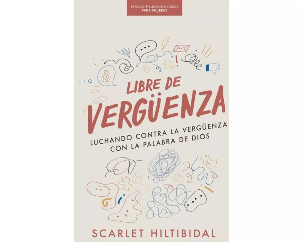 Libre de Vergüenza - Estudio Bíblico Con Videos Para Mujeres