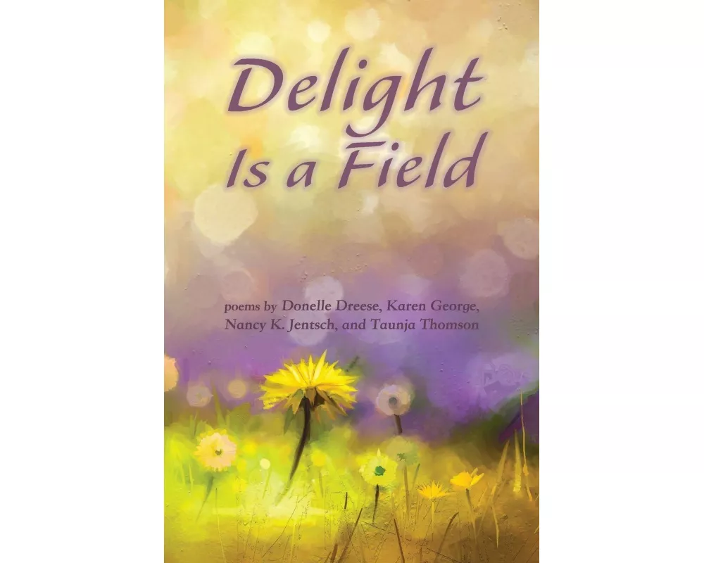 Delight Is a Field
