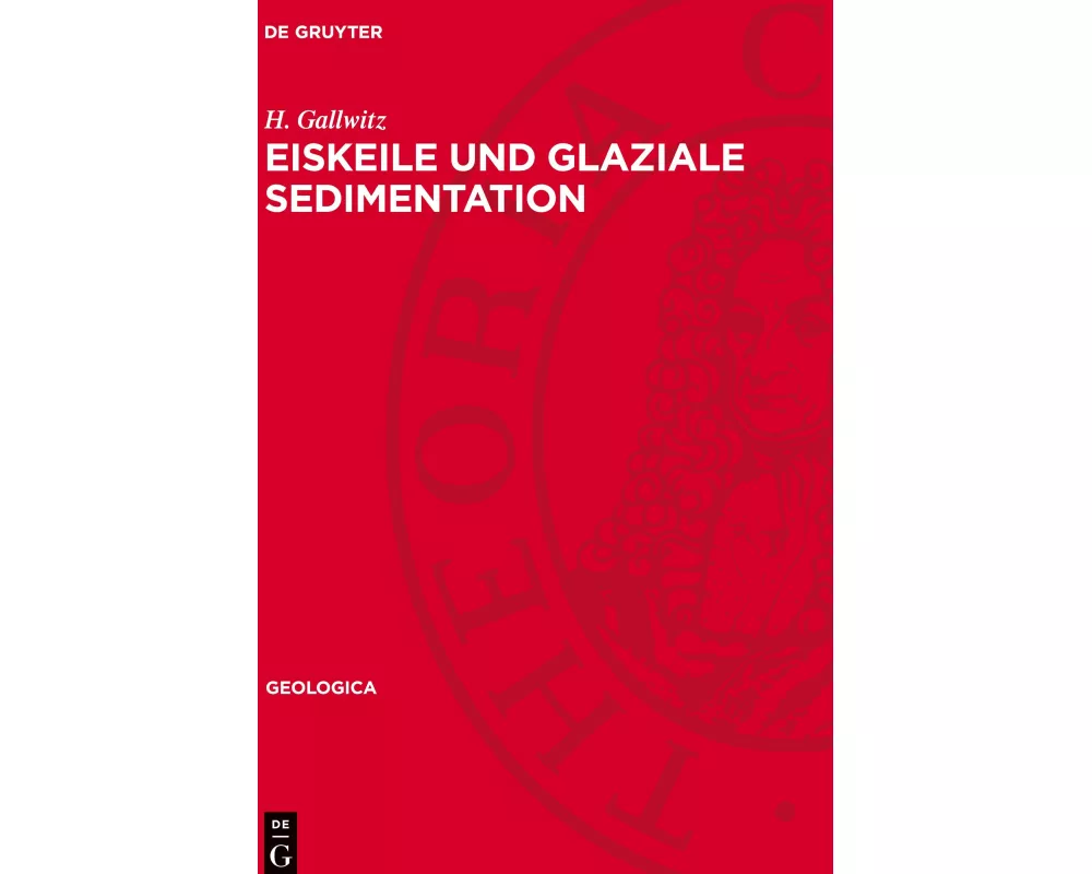 Eiskeile und glaziale Sedimentation
