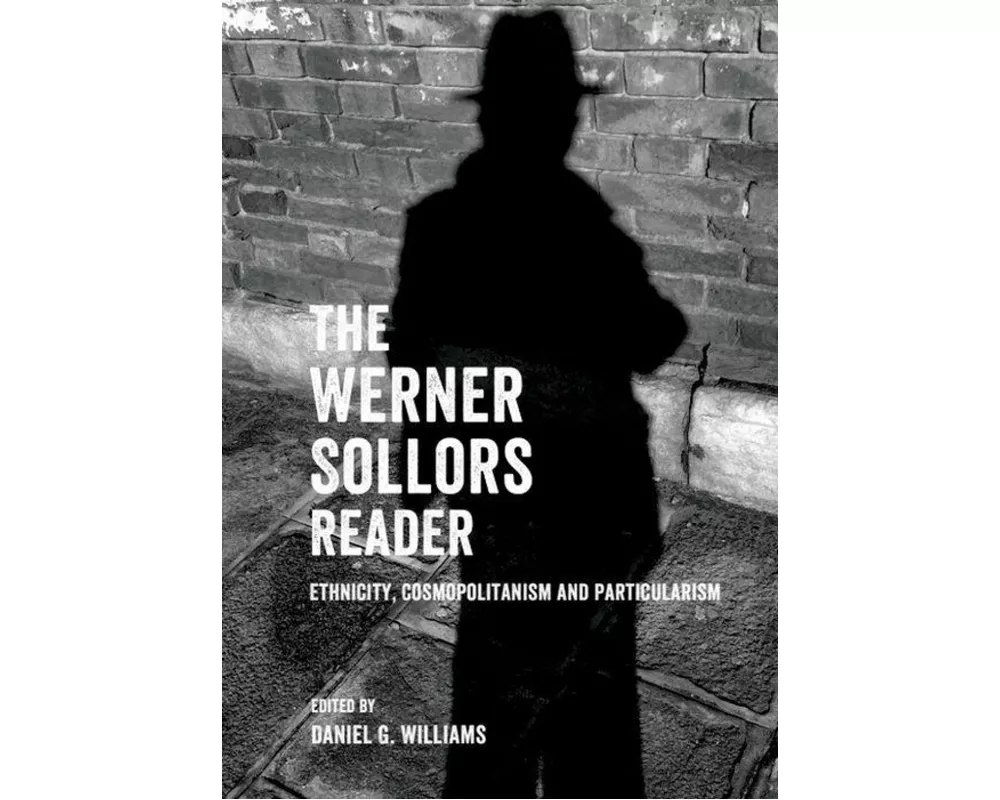 The Werner Sollors Reader