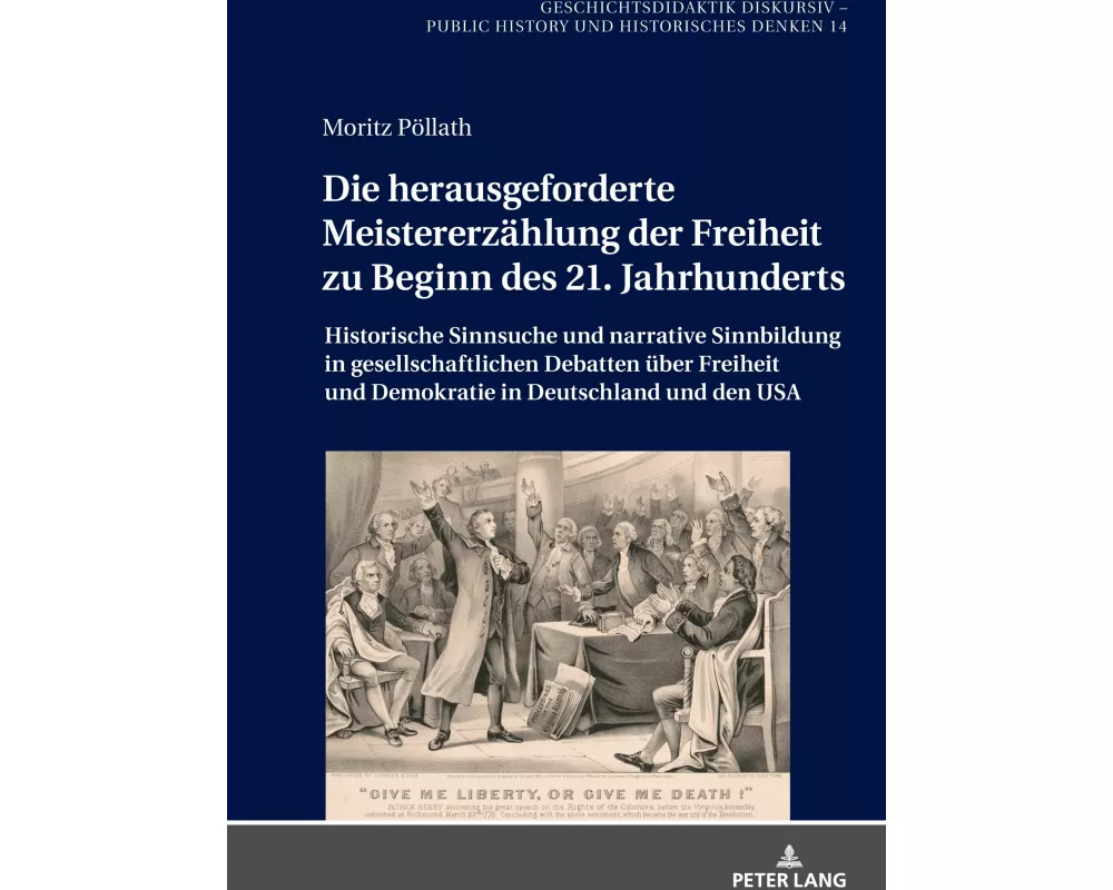 Die herausgeforderte Meistererzählung der Freiheit zu Beginn des 21. Jahrhunderts
