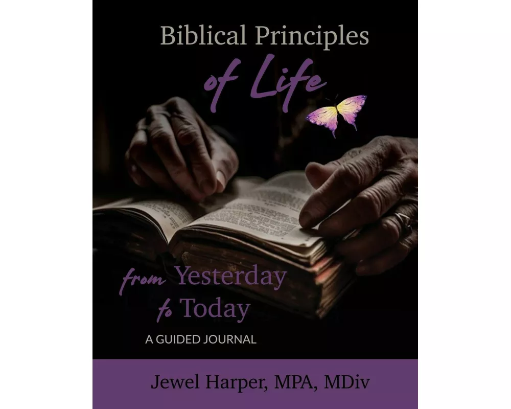 Biblical Principles of Life from Yesterday to Today