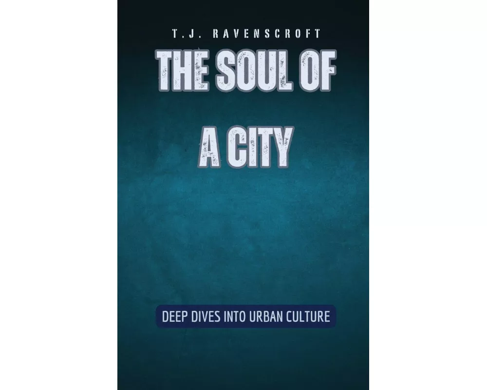 The Soul of a City