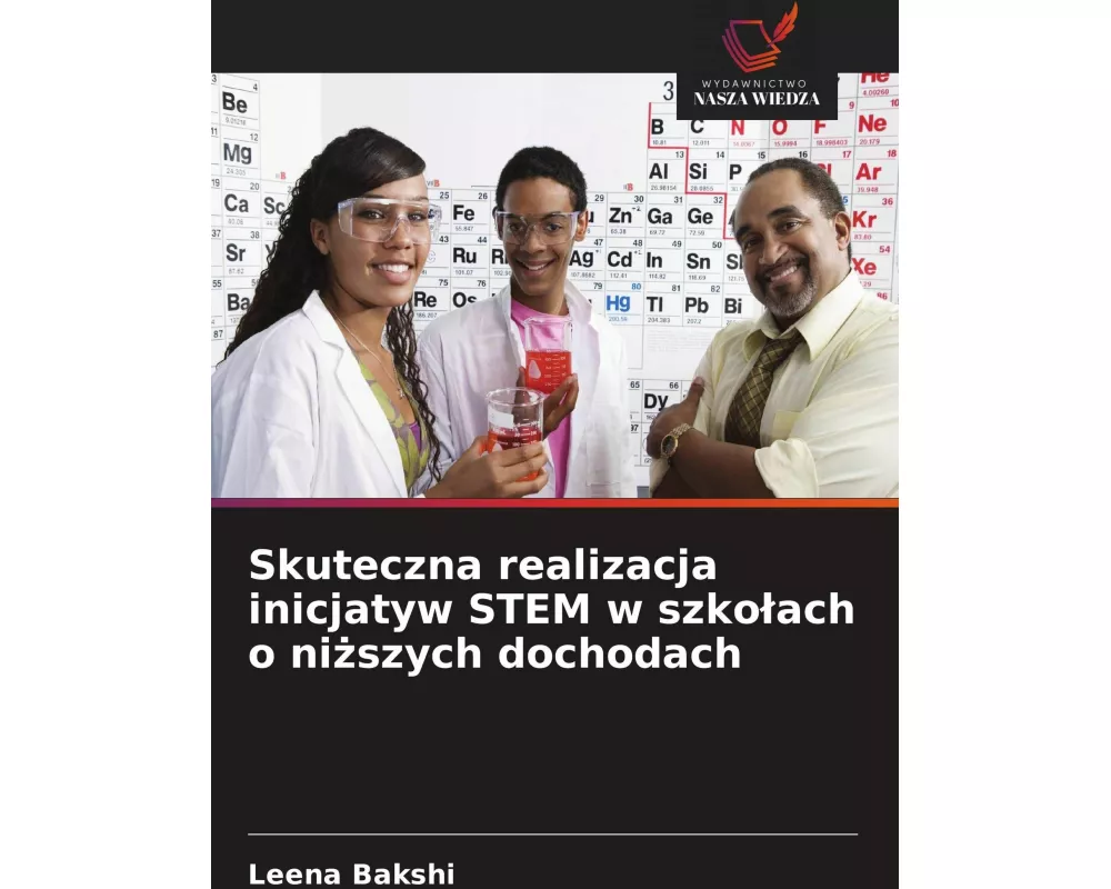 Skuteczna realizacja inicjatyw STEM w szko¿ach o ni¿szych dochodach