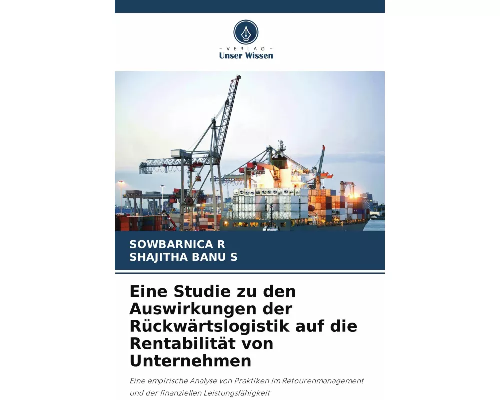 Eine Studie zu den Auswirkungen der Rückwärtslogistik auf die Rentabilität von Unternehmen