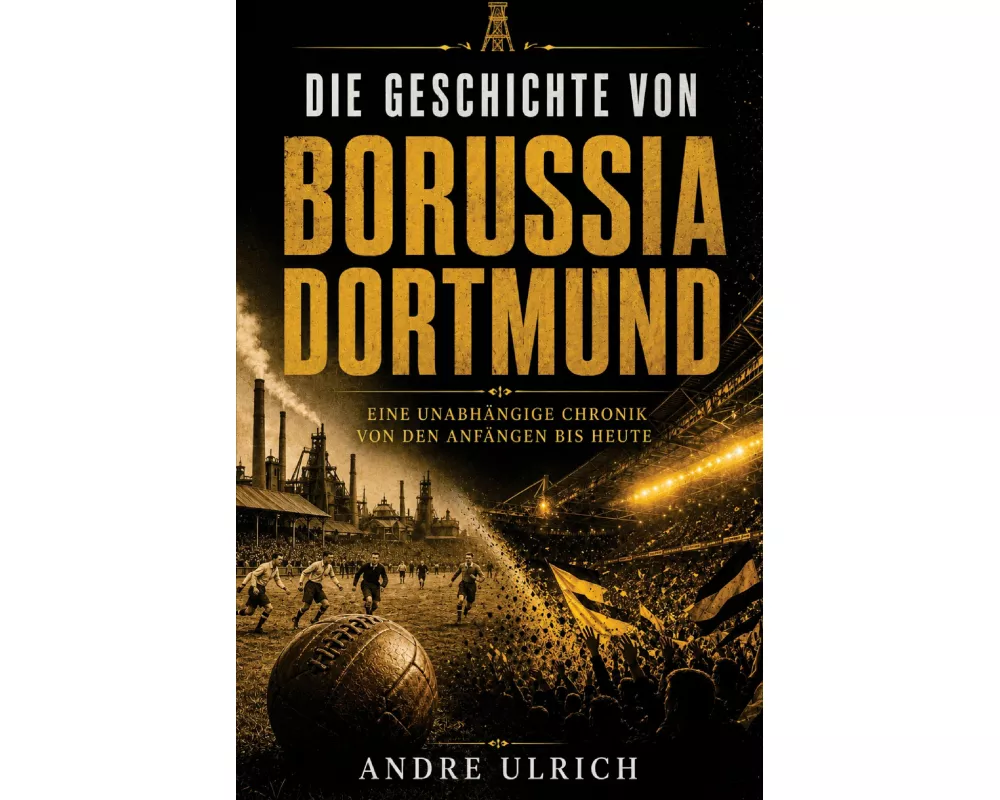 Die Geschichte von Borussia Dortmund