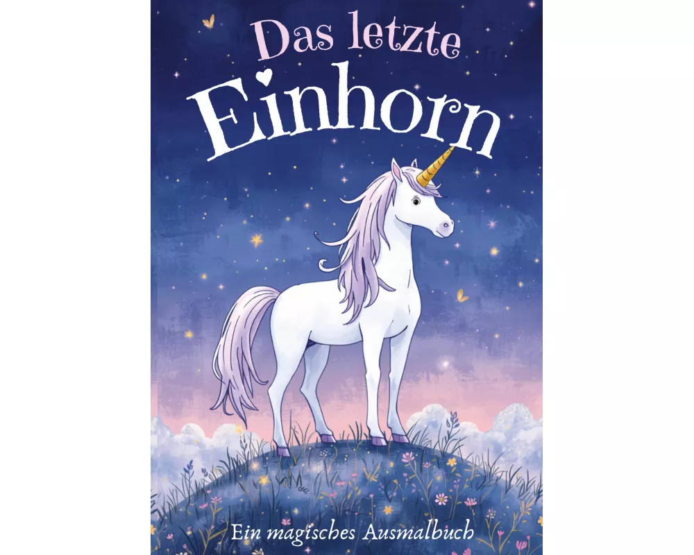 Malbuch die Magie der Einhörner für die Kleinen und Großen zum kreativen Ausmalen