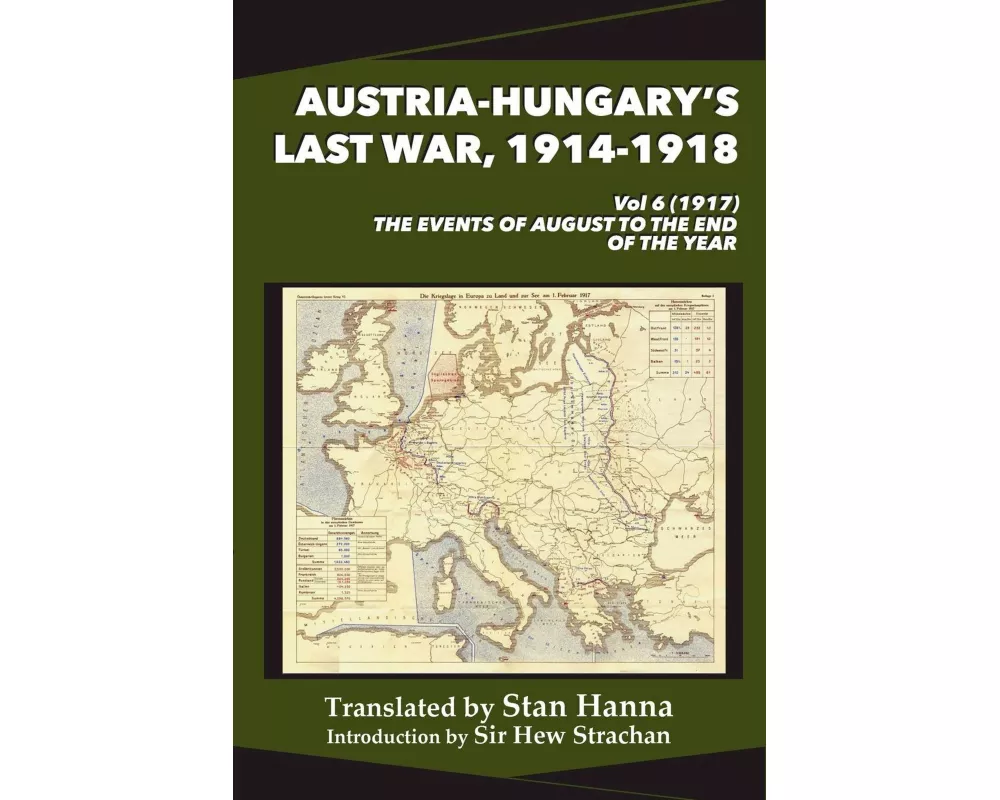 Austria-Hungary's Last War, 1914-1918 Vol 6 (1917)