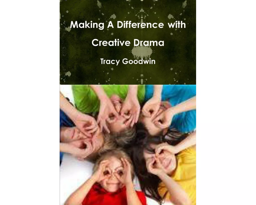 Making A Difference with Creative Drama