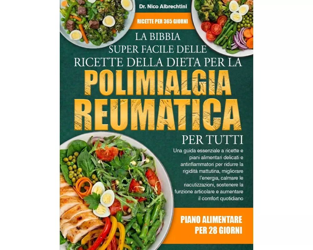 La Bibbia Super Facile Delle Ricette Della Dieta Per La Polimialgia Reumatica Per Tutti