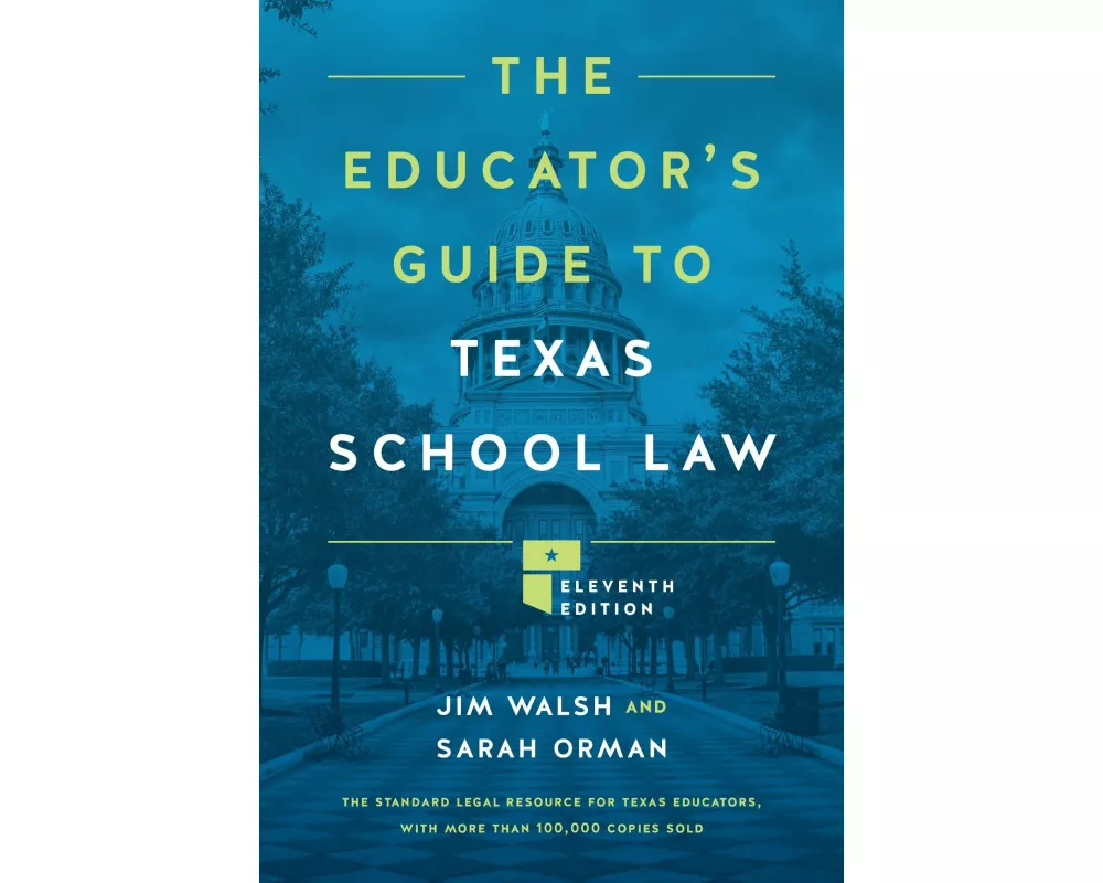 The Educator's Guide to Texas School Law