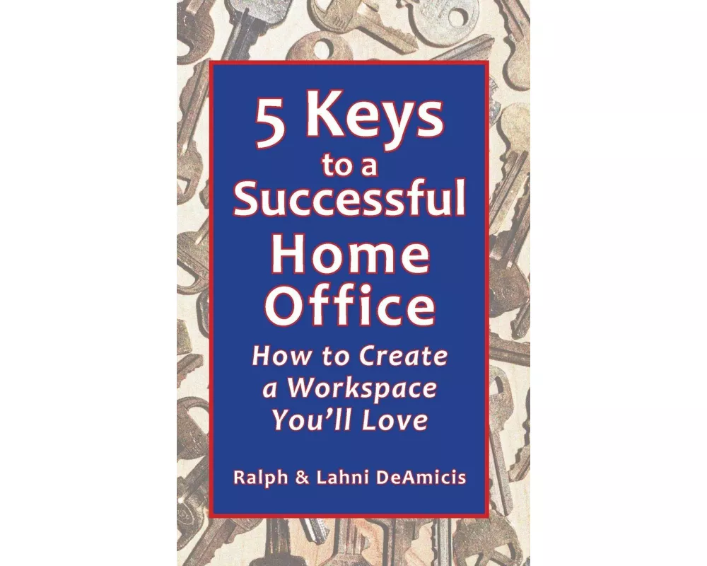 5 Keys to a Successful Home Office