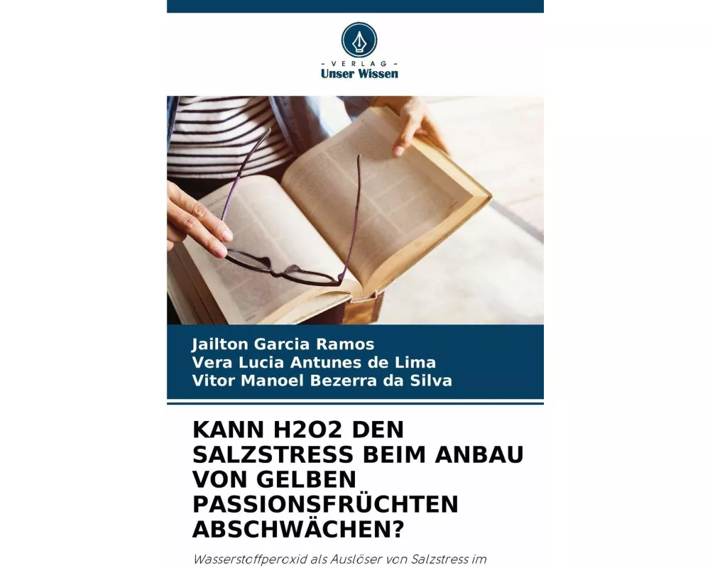 Kann H2o2 Den Salzstress Beim Anbau Von Gelben PassionsfrÜchten AbschwÄchen?