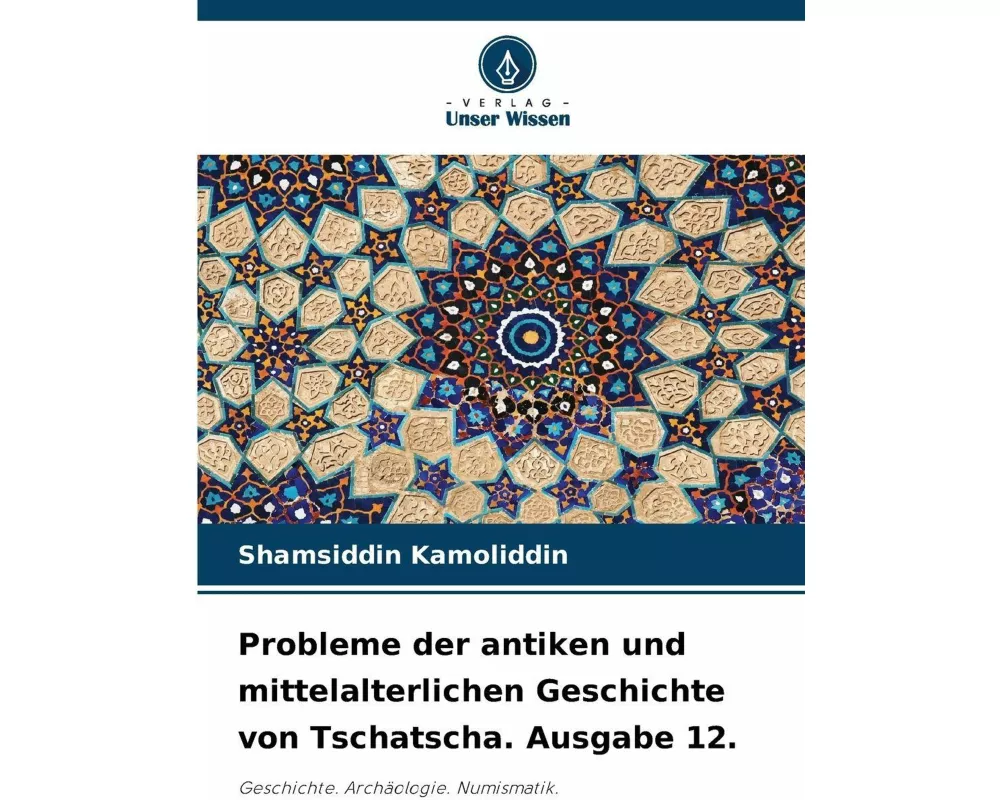 Probleme der antiken und mittelalterlichen Geschichte von Tschatscha. Ausgabe 12