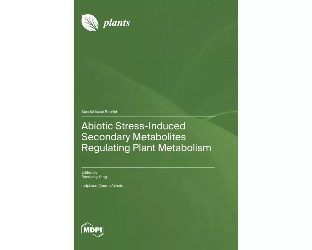 Abiotic Stress-Induced Secondary Metabolites Regulating Plant Metabolism