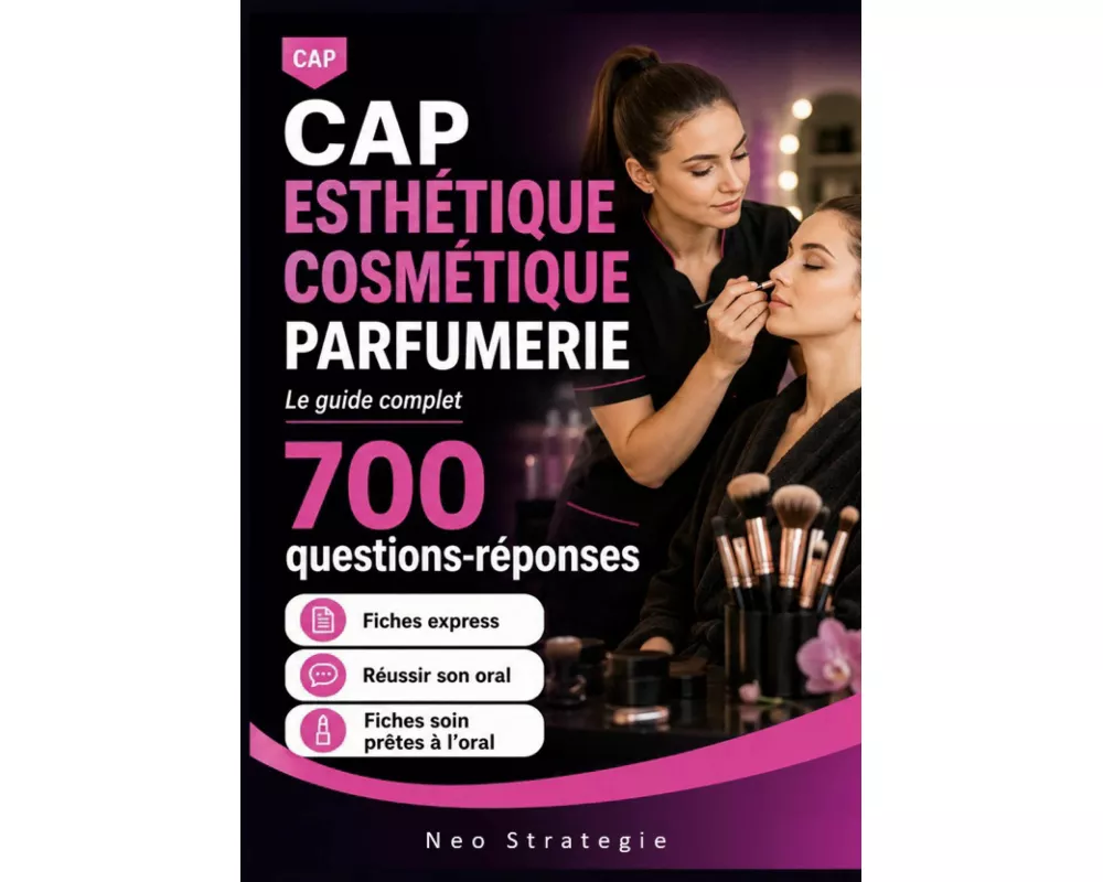 CAP Esthétique Cosmétique Parfumerie 700 questions-réponses