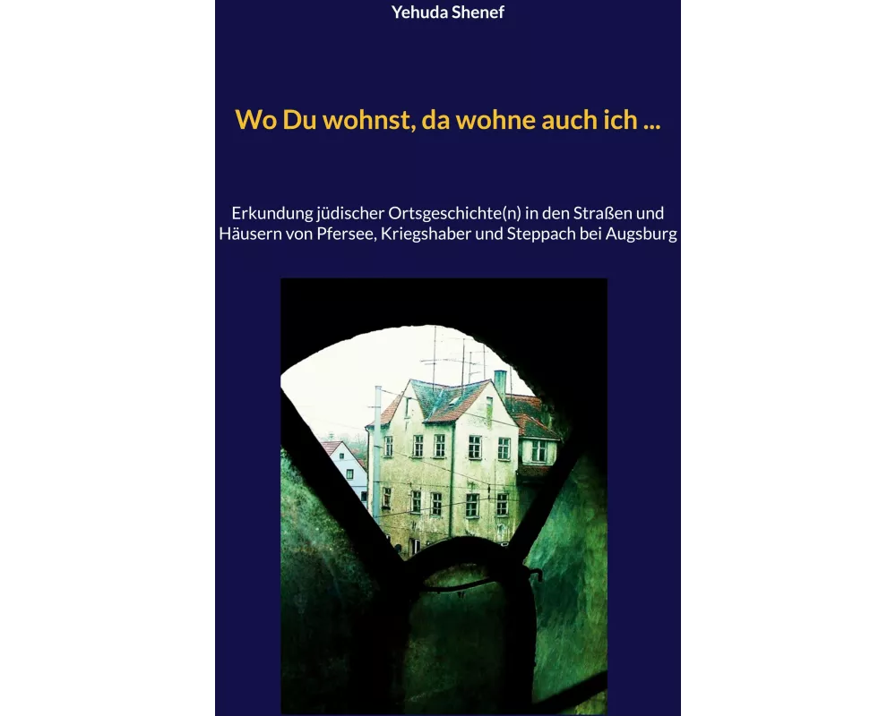 Wo Du wohnst, da wohne auch ich