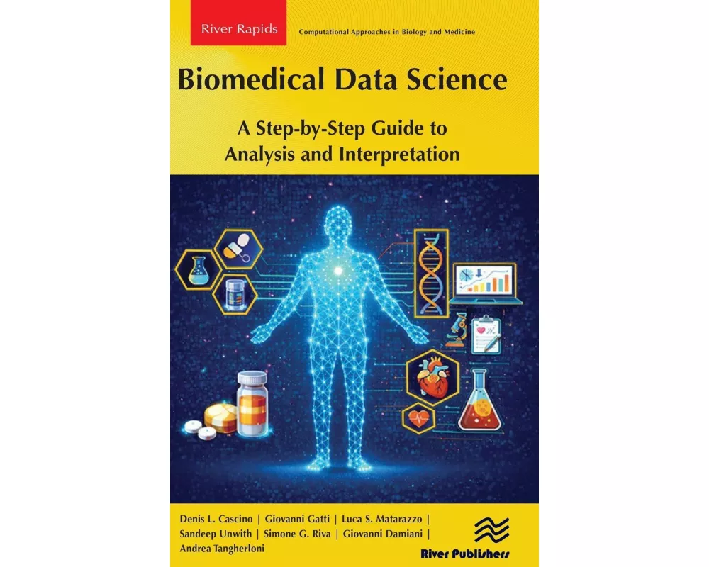 Biomedical Data Science: A Step-by-Step Guide to Analysis and Interpretation