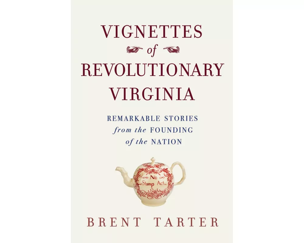 Vignettes of Revolutionary Virginia