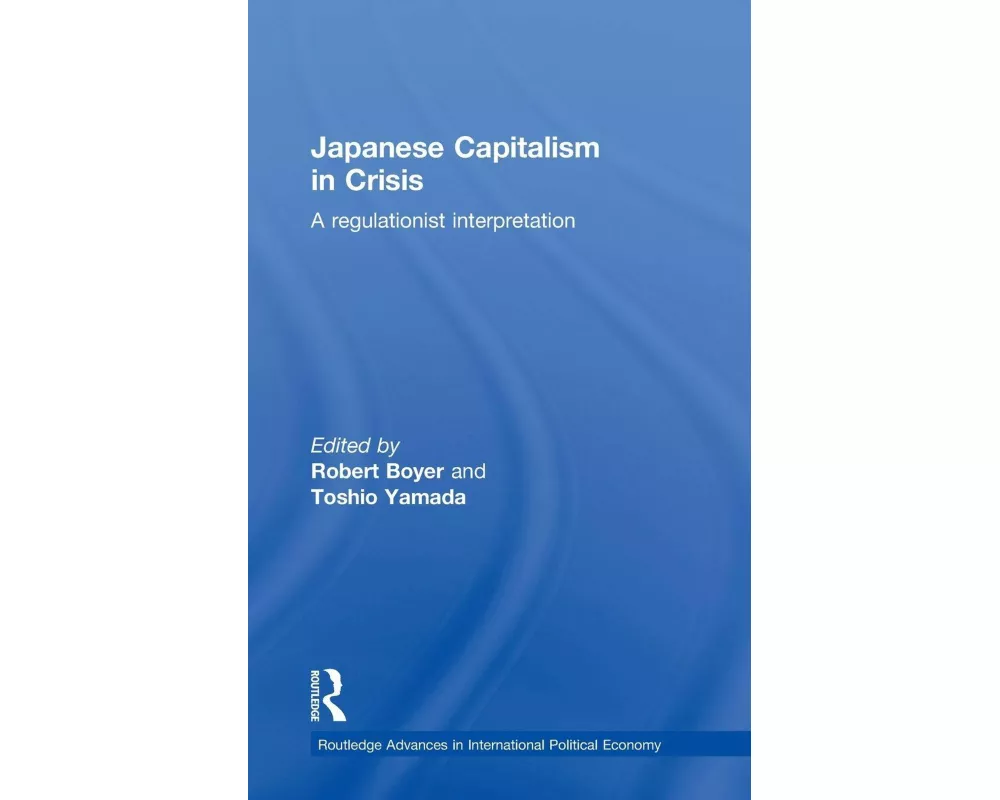 Japanese Capitalism in Crisis