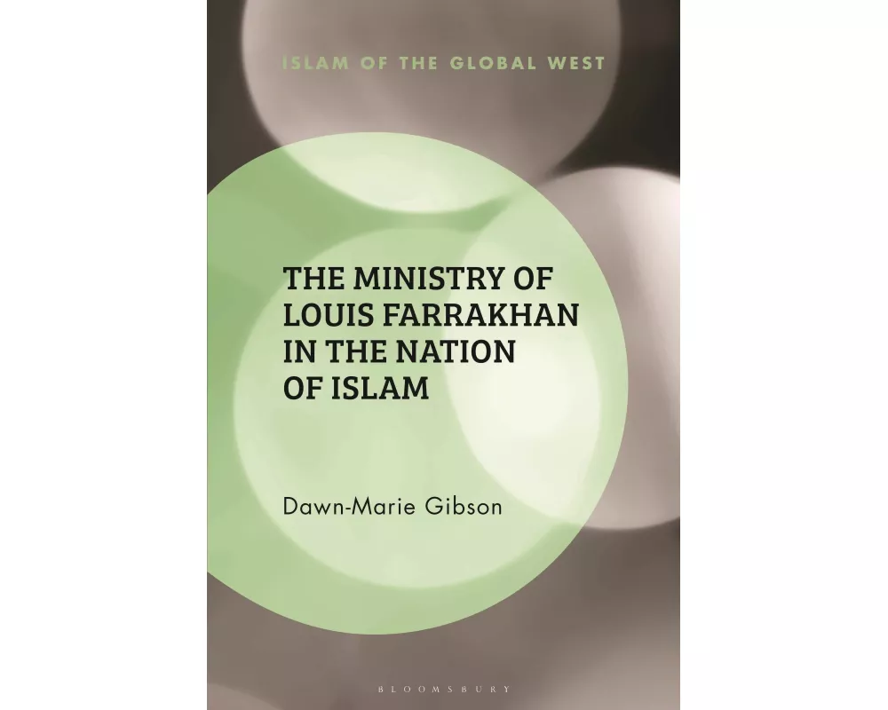 The Ministry of Louis Farrakhan in the Nation of Islam