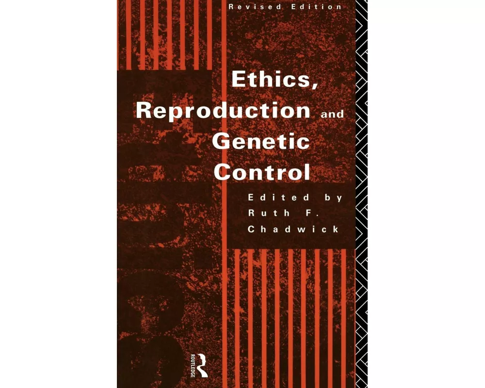Ethics, Reproduction and Genetic Control