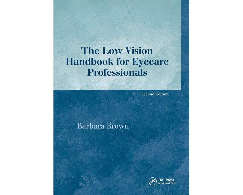 The Low Vision Handbook for Eyecare Professionals