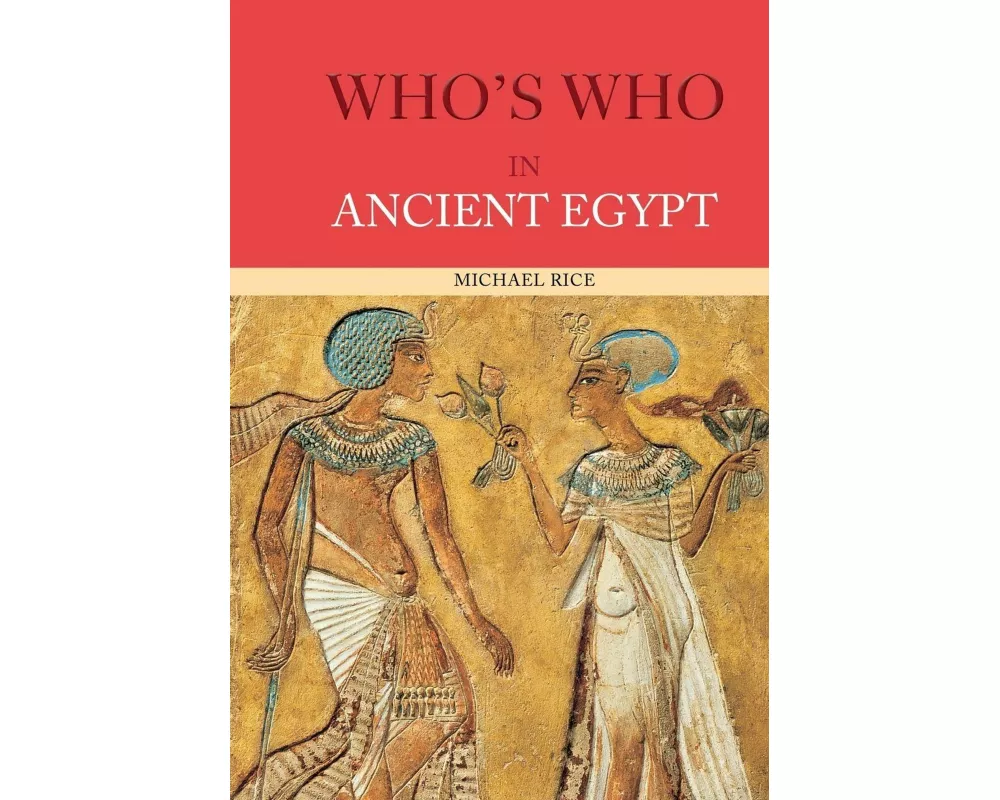 Who's Who in Ancient Egypt