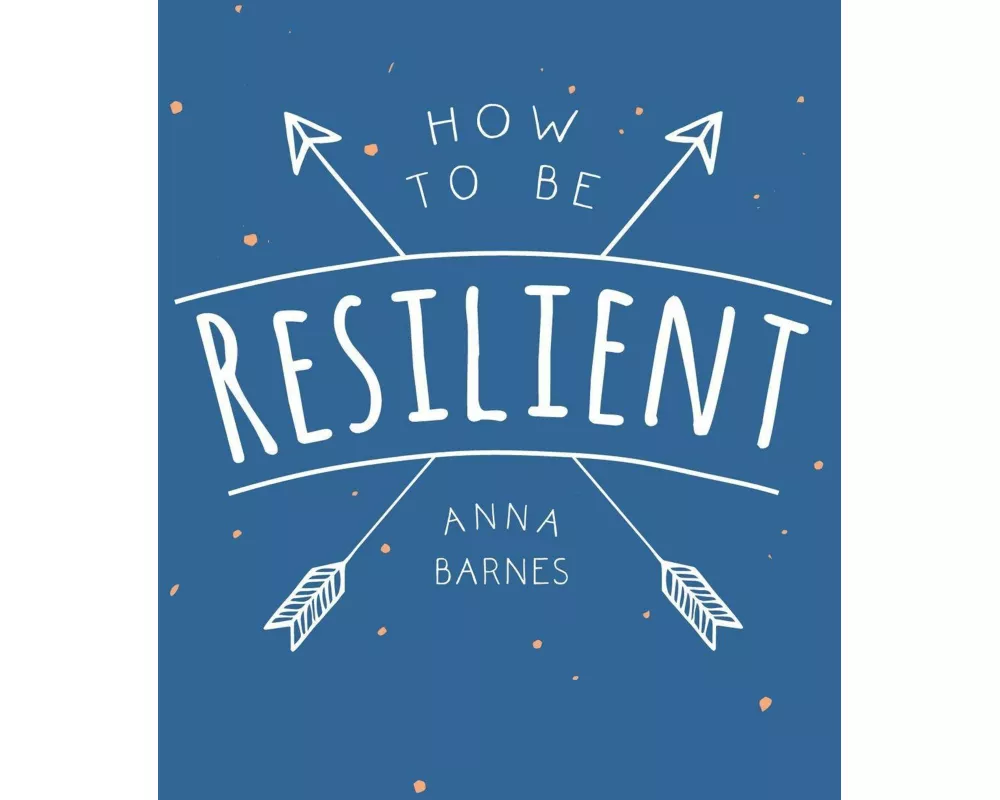 How to Be Resilient
