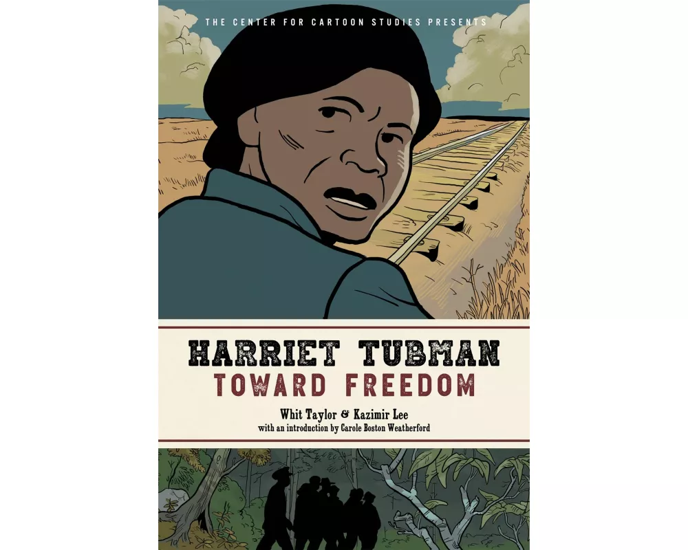 Harriet Tubman: Toward Freedom