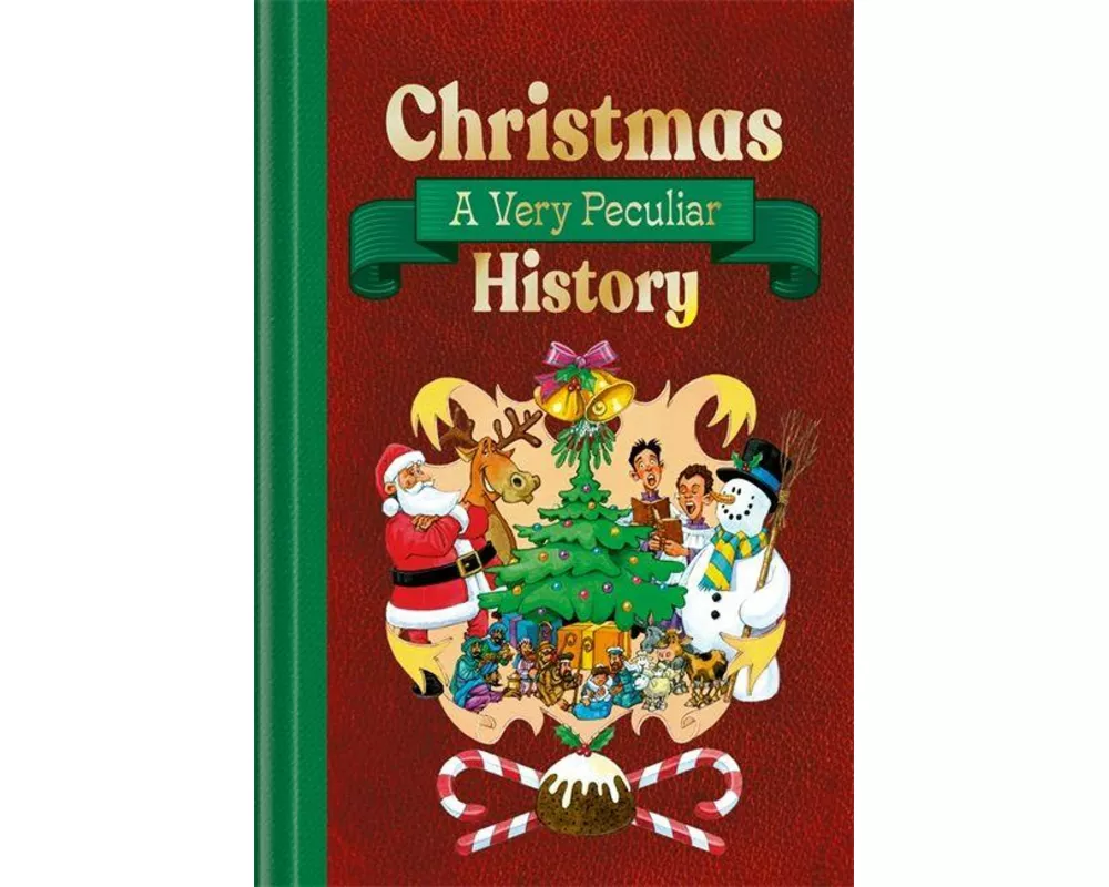 Christmas: A Very Peculiar History