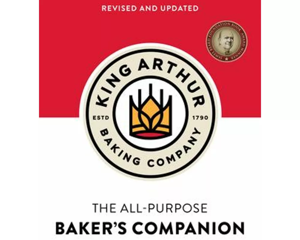 The King Arthur Baking Company's All-Purpose Baker's Companion (Revised and Updated)