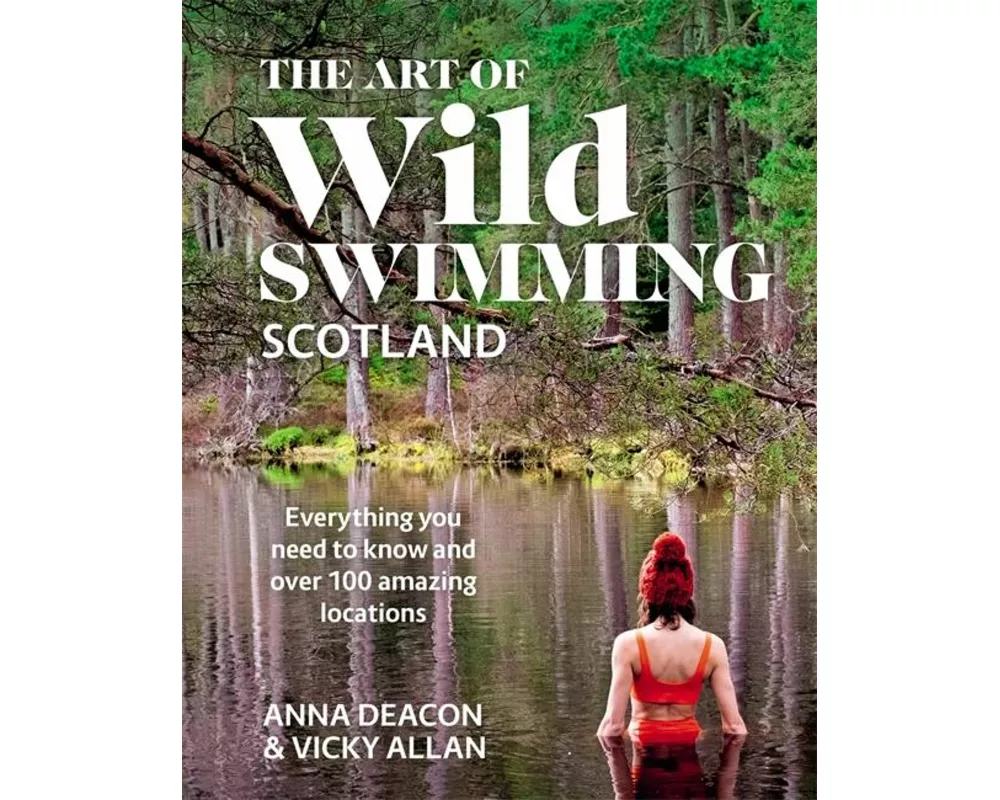 The Art of Wild Swimming: Scotland
