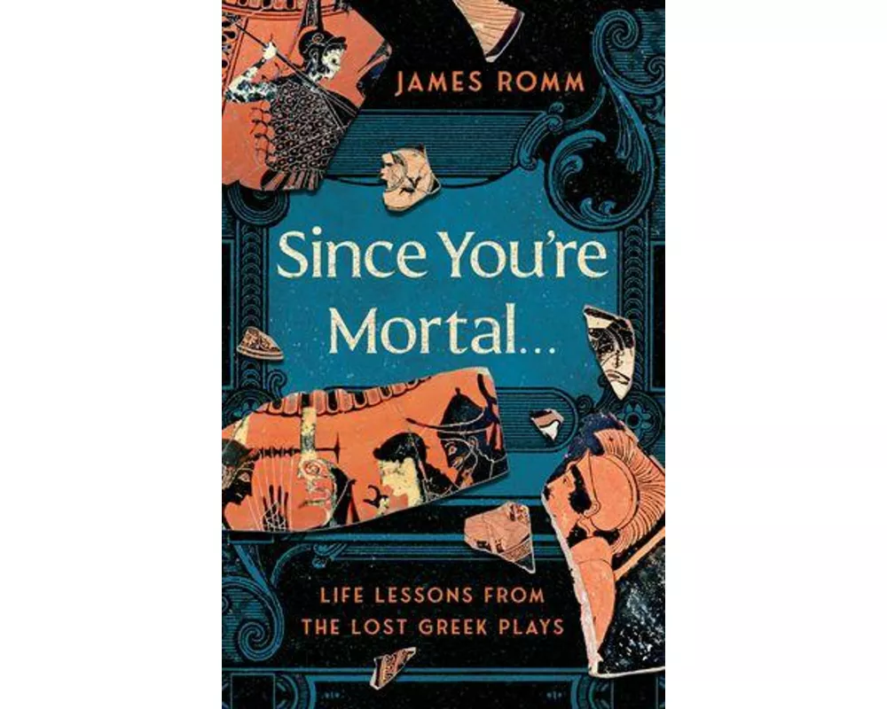 Since You're Mortal