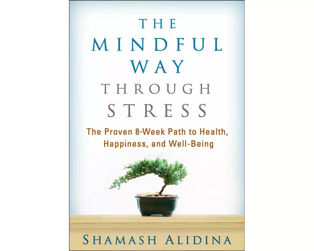 The Mindful Way through Stress