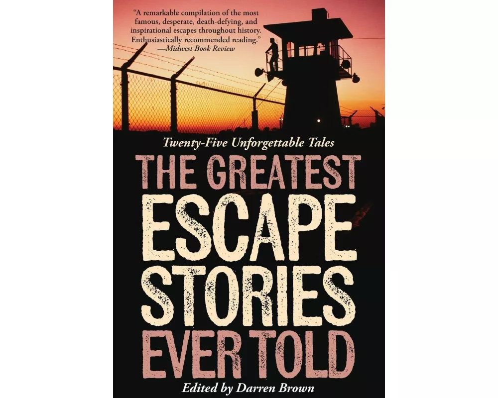 Greatest Escape Stories Ever Told