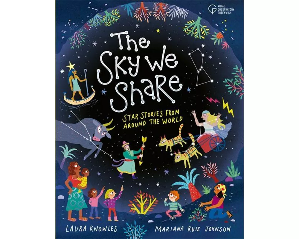 The Sky We Share - Star Stories From Around the World