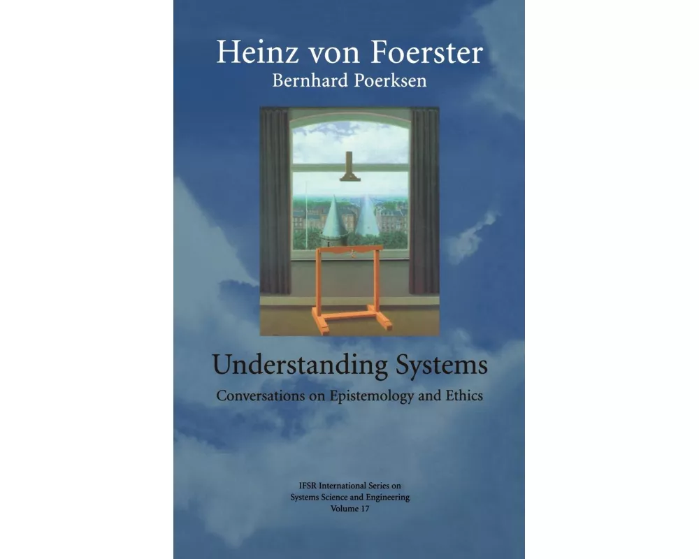 Understanding Systems: Conversations on Epistemology and Ethics