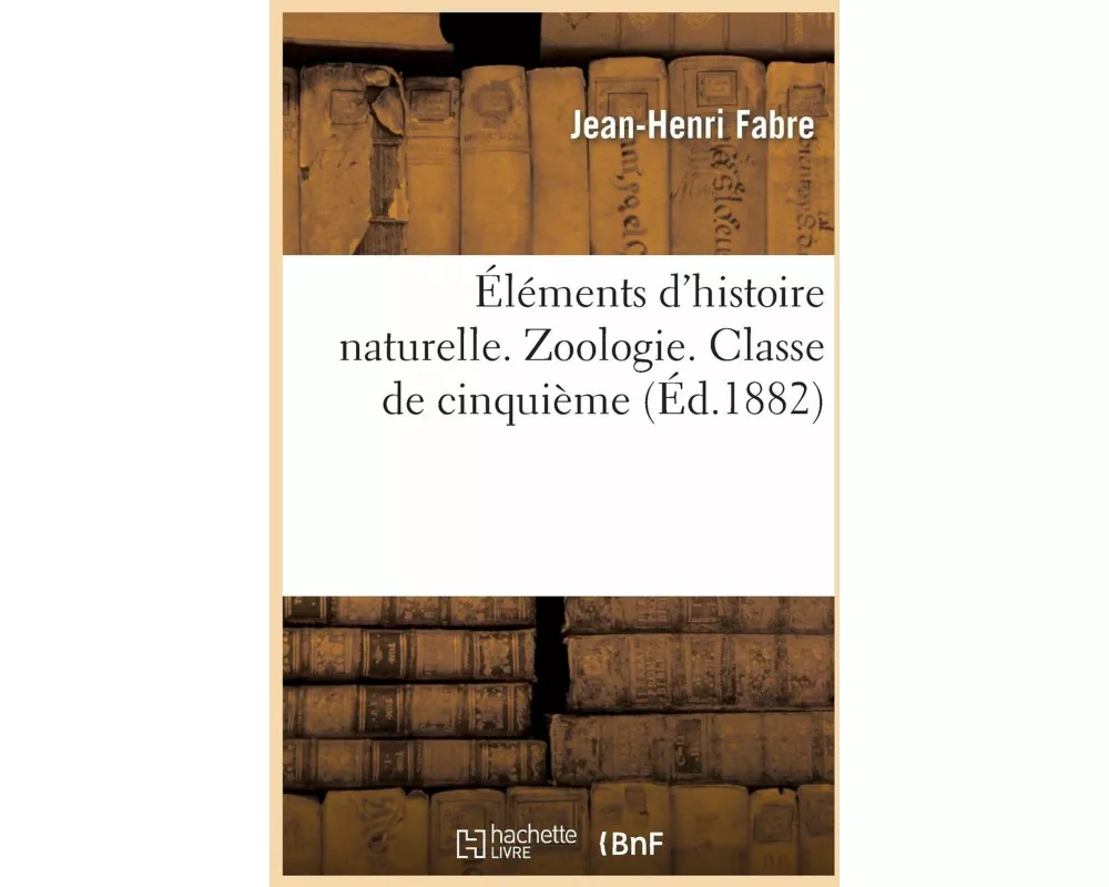 Éléments d'Histoire Naturelle. Zoologie, Classe de Cinquième
