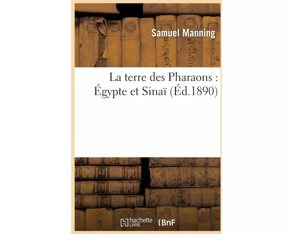 La terre des Pharaons