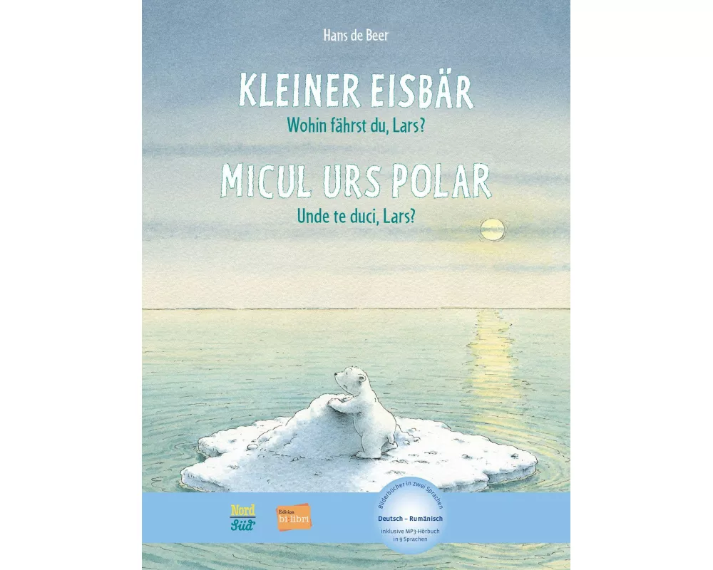 Kleiner Eisbär - Wohin fährst du, Lars? (Deutsch-Rumänisch)