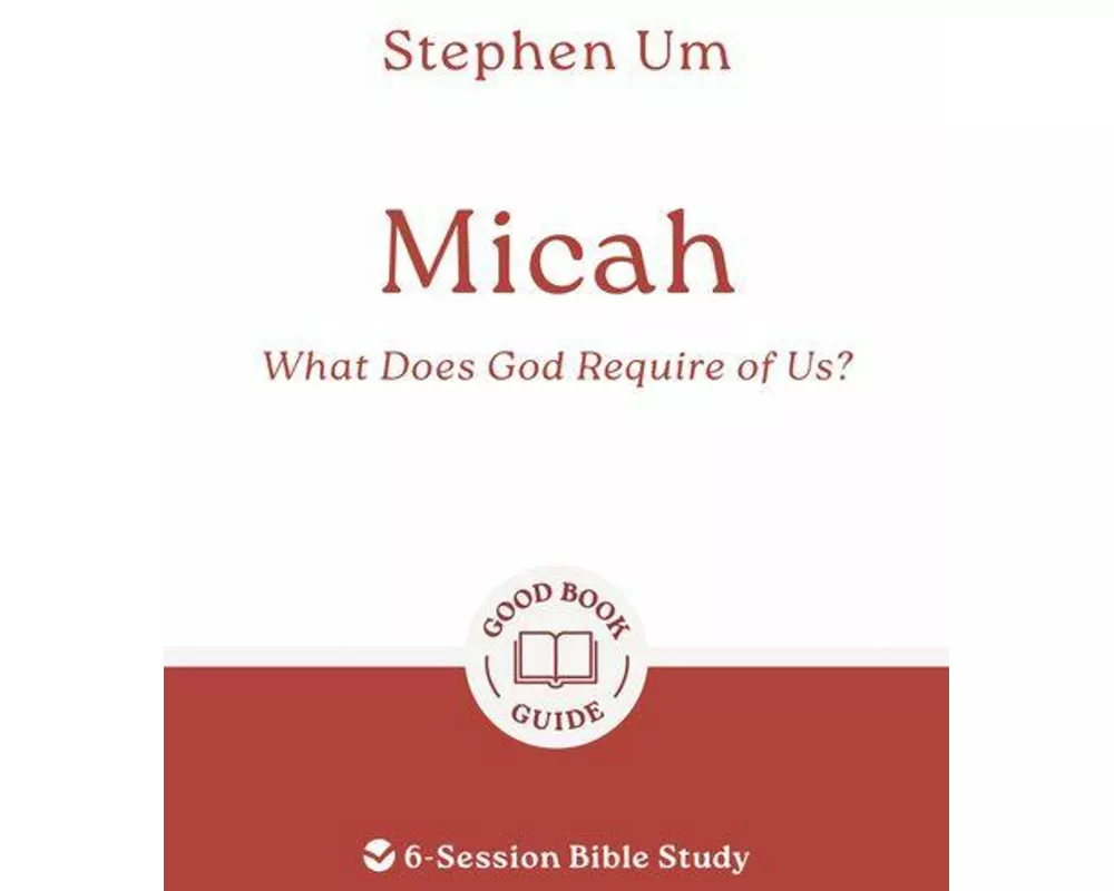 Micah: What Does God Require of Us?