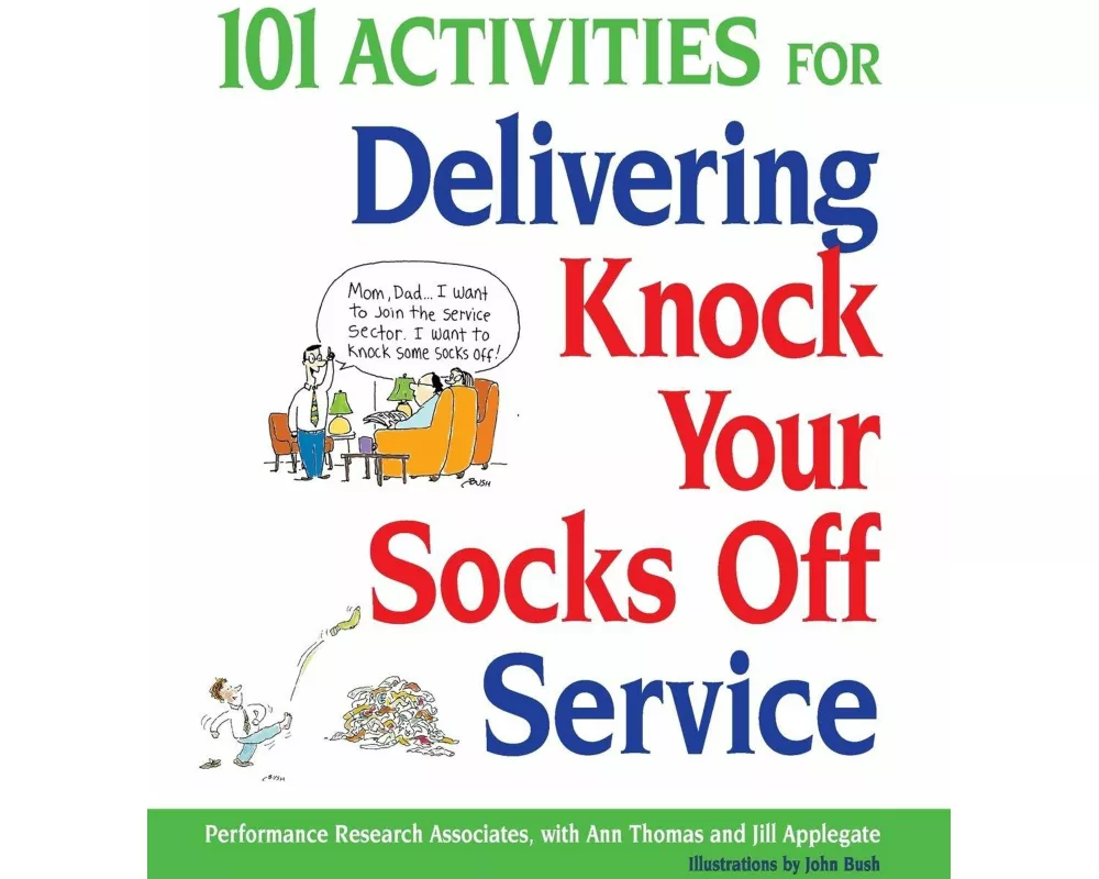 101 Activities for Delivering Knock Your Socks Off Service