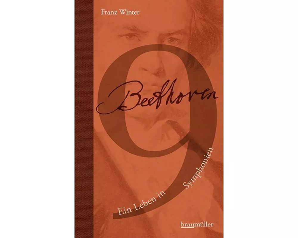 Beethoven - Ein Leben in 9 Symphonien