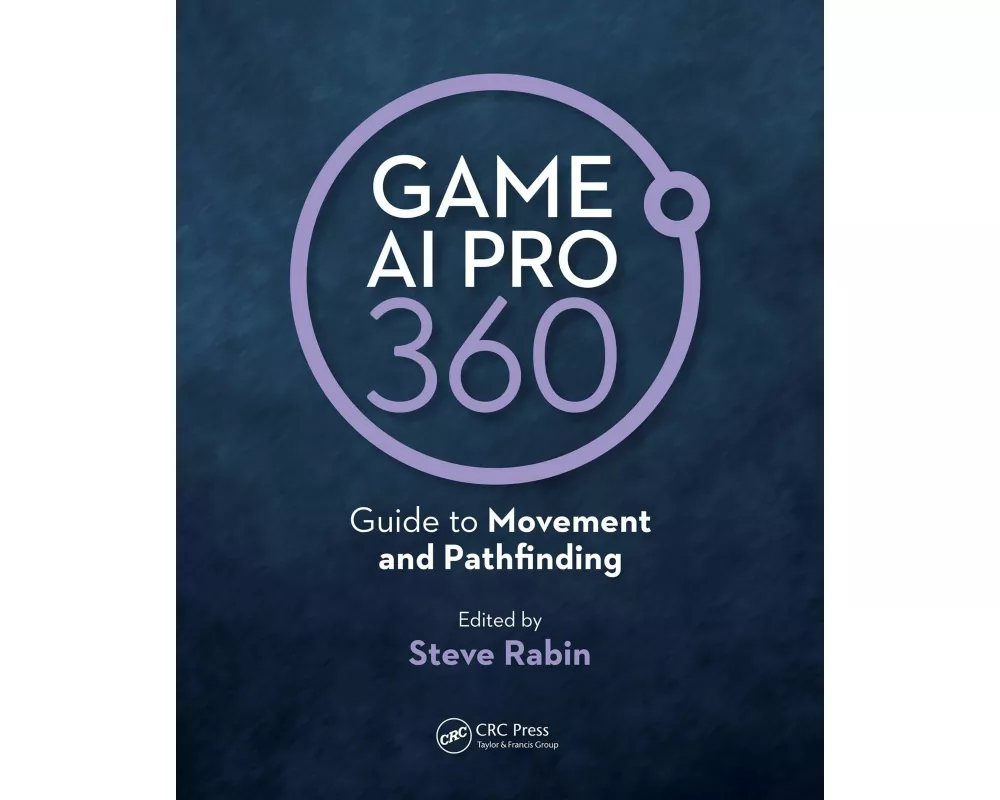 Game AI Pro 360: Guide to Movement and Pathfinding