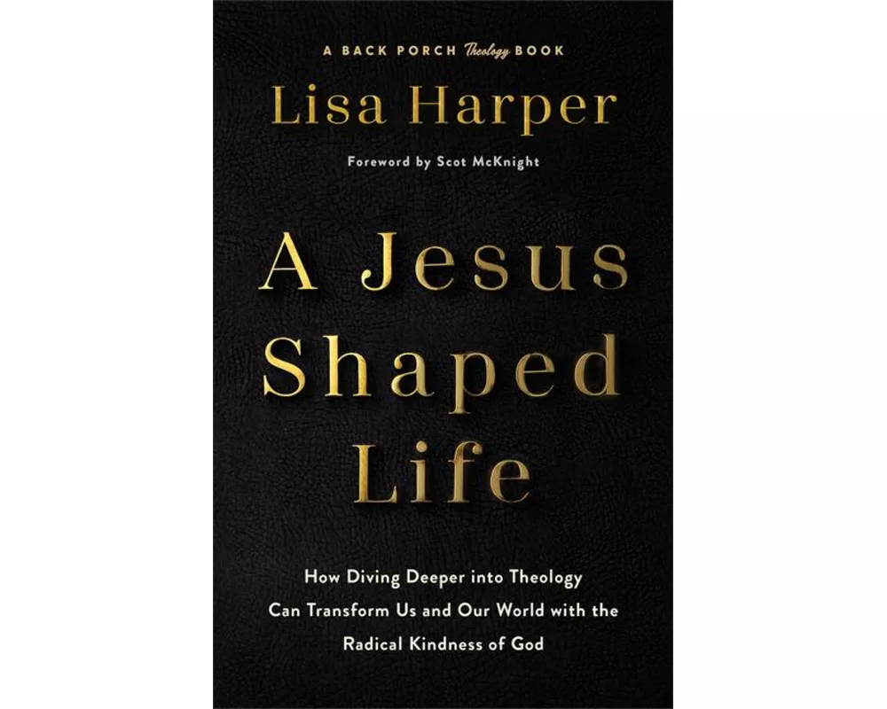 A Jesus-Shaped Life
