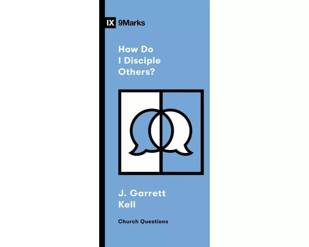 How Do I Disciple Others?