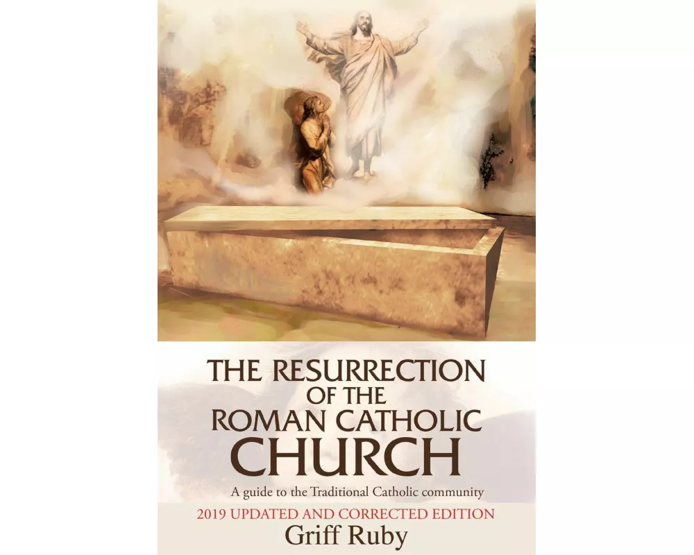 The Resurrection of the Roman Catholic Church