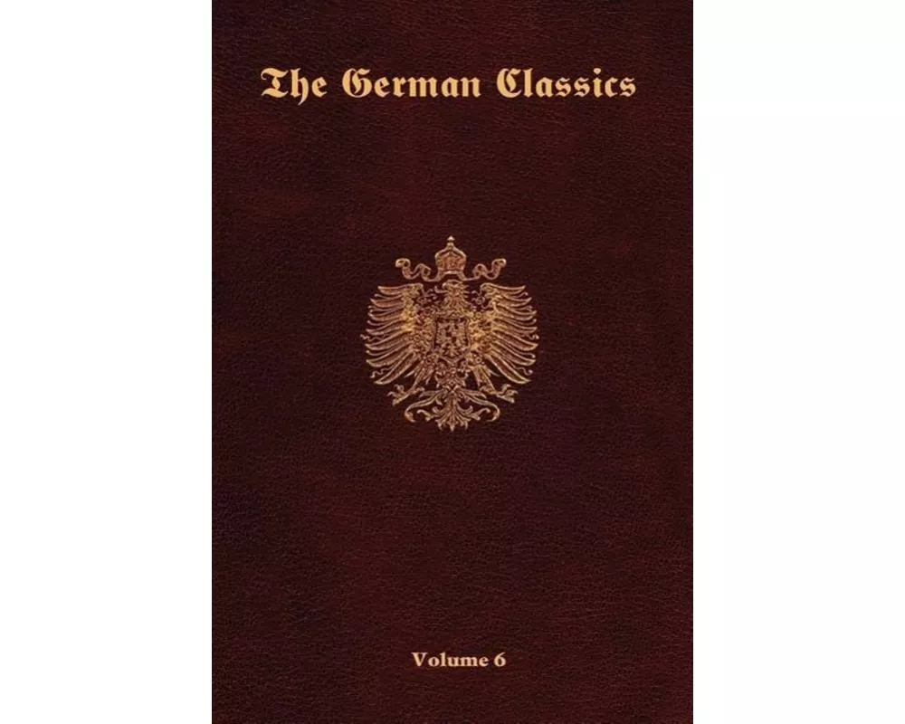 The German Classics-Volume 6