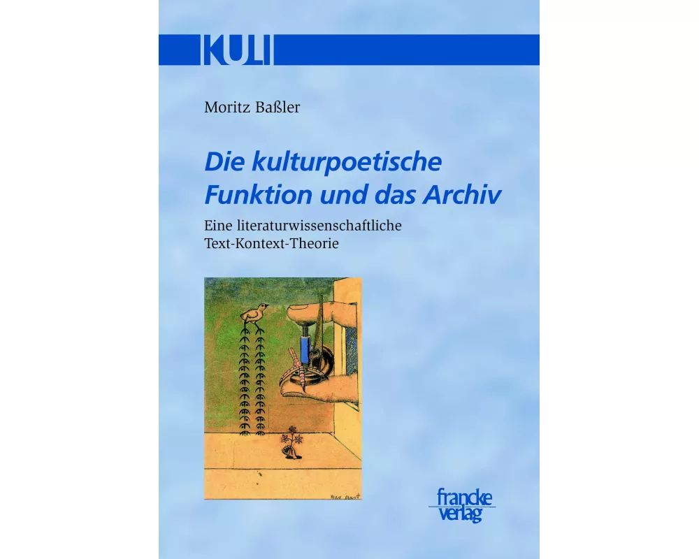 Die kulturpoetische Funktion und das Archiv